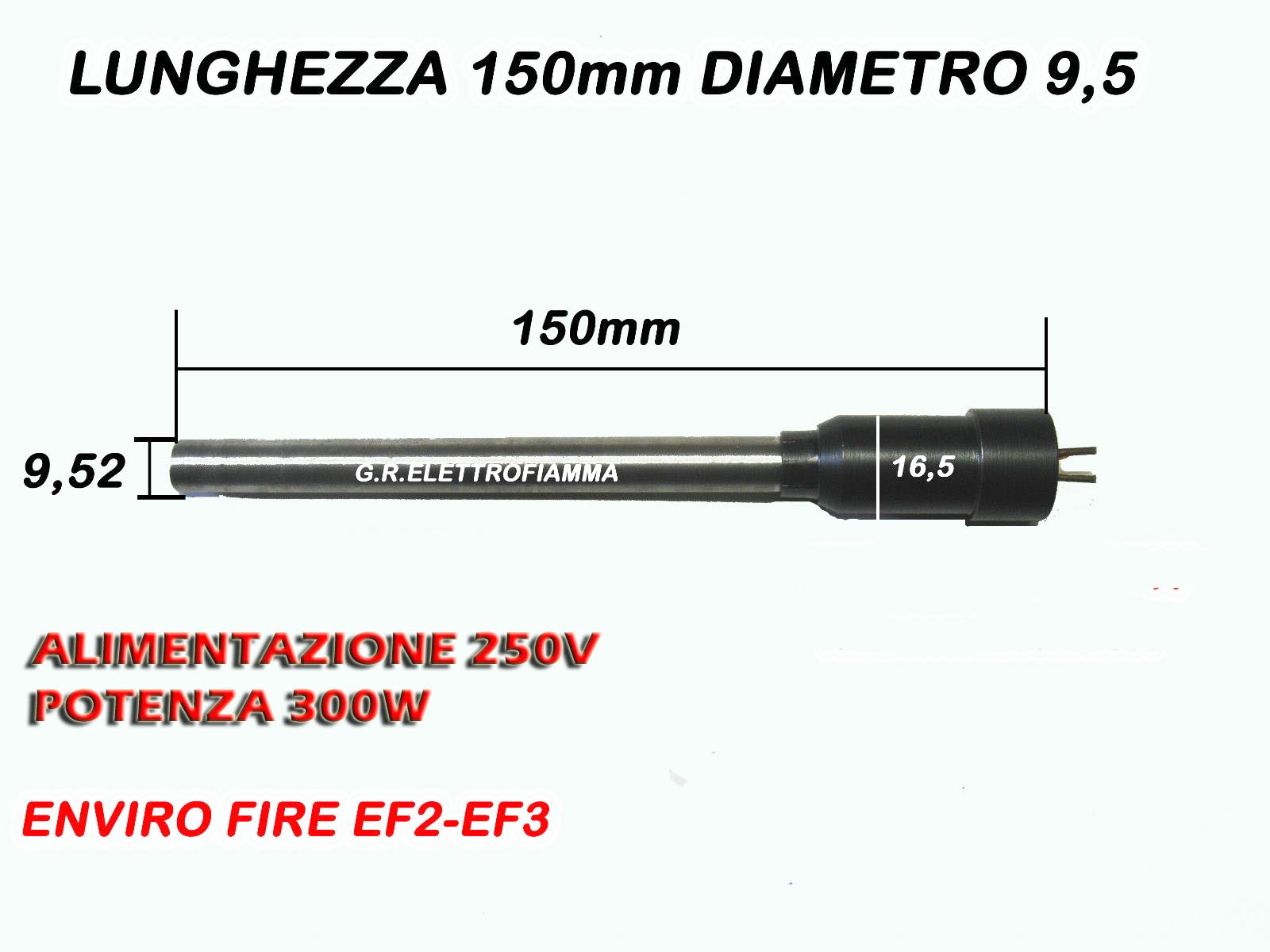 CANDELETTA STUFA PELLET 9,5x150 300W ENVIRO EF3 EF2 MERIDIAN